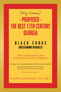 (My Version) - Proposed - the Best 17Th Century Georgia Black Cooks: First Thanksgiving and Christmas Emanuel Cookbook