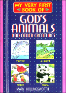 My Very First Book of God's Animals-- And Other Creatures
