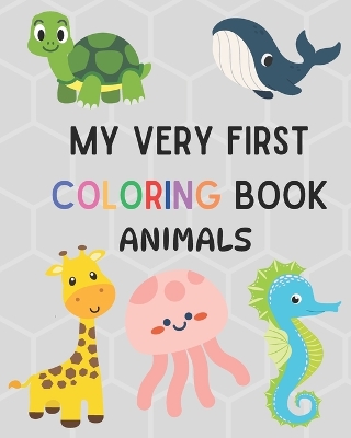 My very first coloring book: Animals - Hagen, Sophie