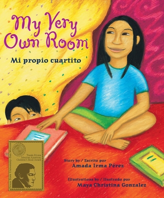 My Very Own Room / Mi Propio Cuartito - Irma Perez, Amada, and Gonzalez, Maya (Illustrator)