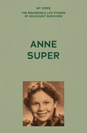 My Voice: Anne Super: A Citizen of the World