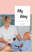 My Way: One Nurse's Passion for End of Life