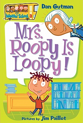 My Weird School #3: Mrs. Roopy Is Loopy! - Gutman, Dan