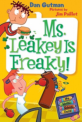 My Weird School Daze #12: Ms. Leakey Is Freaky! - Gutman, Dan