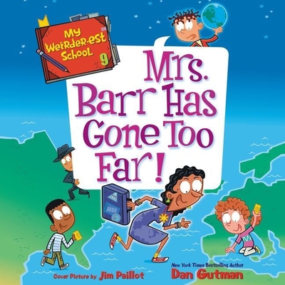 My Weirder-Est School #9: Mrs. Barr Has Gone Too Far! - Gutman, Dan, and Glick, Maxwell (Read by)
