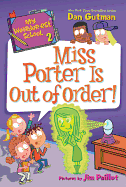 My Weirder-est School: Miss Porter Is Out of Order!