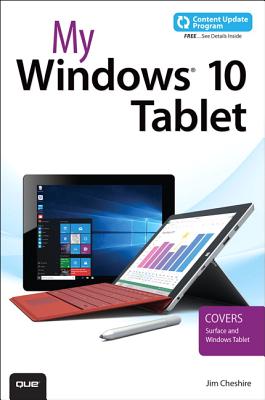 My Windows 10 Tablet: Covers Windows 10 Tablets including Microsoft Surface Pro - Cheshire, Jim