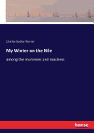 My Winter on the Nile: among the mummies and moslems