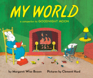 My World - Brown, Margaret Wise