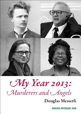 My Year 2013: Murderers and Angels - Messerli, Douglas