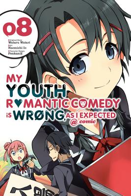 My Youth Romantic Comedy Is Wrong, as I Expected @ Comic, Vol. 8 (Manga) - Watari, Wataru, and Ponkan 8, Ponkan, and Io, Naomichi