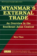 Myanmar's External Trade: An Overview in the Southeast Asian Context