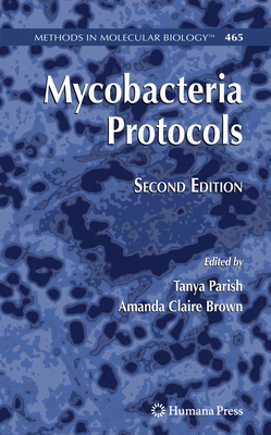 Mycobacteria Protocols - Parish, Tanya (Editor), and Brown, Amanda Claire (Editor)