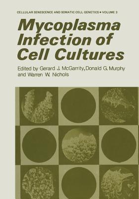 Mycoplasma Infection of Cell Cultures - McGarrity, G (Editor)