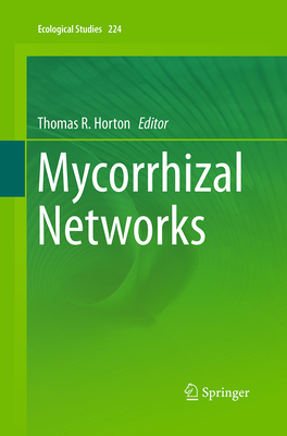 Mycorrhizal Networks - Horton, Thomas R (Editor)