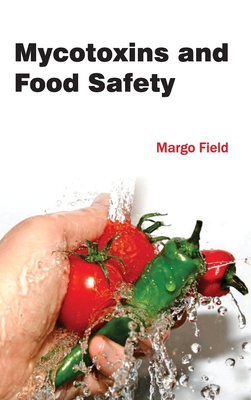 Mycotoxins and Food Safety - Field, Margo (Editor)