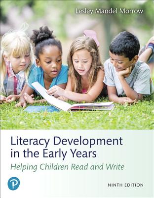 Mylab Education with Pearson Etext -- Access Card -- For Literacy Development in the Early Years: Helping Children Read and Write - Morrow, Lesley Mandel