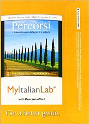 Mylab Italian with Pearson Etext -- Access Card -- For Percorsi: L'Italia Attraverso La Lingua E La Cultura (Multi-Semester) - Italiano, Francesca, and Marchegiani, Irene