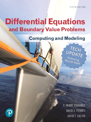 Mylab Math with Pearson Etext -- 18 Week Standalone Access Card -- For Differential Equations and Boundary Value Problems: Computing and Modeling, Tech Update - Edwards, C Henry