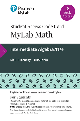 Mylab Math with Pearson Etext -- 18 Week Standalone Access Card -- For Intermediate Algebra - Lial, Margaret L