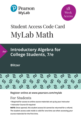Mylab Math with Pearson Etext -- 18 Week Standalone Access Card -- For Introductory Algebra for College Students with Integrated Review - Blitzer, Robert F