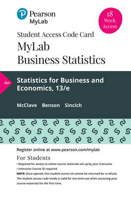 Mylab Math with Pearson Etext -- 18 Week Standalone Access Card -- For Statistics for Business and Economics - McClave, James T