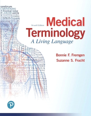 Mylab Medical Terminology with Pearson Etext -- Access Card -- Medical Terminology: A Living Language - Fremgen, Bonnie F, and Frucht, Suzanne S