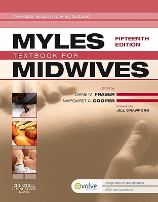 Myles' Textbook for Midwives - Fraser, Diane M, PhD, Mphil, Bed, Rm, RGN (Editor), and Cooper, Margaret A, Ba, RGN, Rm (Editor)