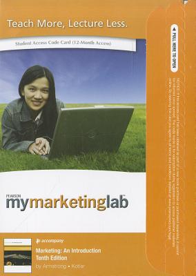 Mymarketinglab with Pearson Etext -- Access Card -- For Marketing: An Introduction - Armstrong, Gary, and Kotler, Philip, Ph.D.