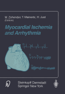 Myocardial Ischemia and Arrhythmia: Under the Auspices of the Society of Cooperation in Medicine and Science (Scms), Freiburg, Germany