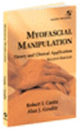 Myofascial Manipulation: Theory and Clinical Application, Second Edition - Cantu, Robert I, and Grodin, Alan J