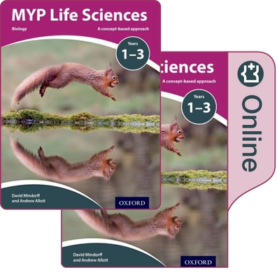 MYP Life Sciences: a Concept Based Approach: Print and Online Pack - Allott, Andrew