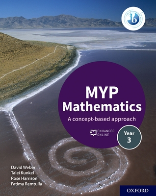 MYP Mathematics 3 Course Book - Harrison, Rose, and Weber, David, and Kunkel, Talei