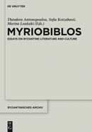Myriobiblos: Essays on Byzantine Literature and Culture
