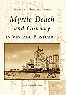 Myrtle Beach & Conway, South Carolina Postcards
