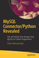 MySQL Connector/Python Revealed: SQL and Nosql Data Storage Using MySQL for Python Programmers