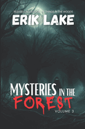 Mysteries in the Forest: Stories of the Strange and Unexplained: Volume 3