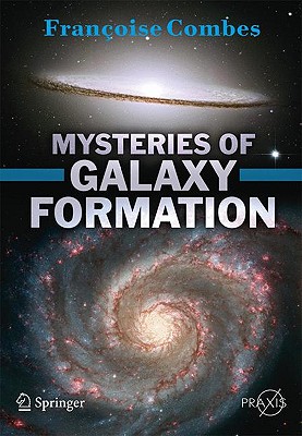 Mysteries of Galaxy Formation - Combes, Francoise