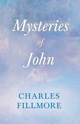 Mysteries of John - Fillmore, Charles