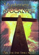 Mysteries of the Apocalypse: Are the End Times Near? - 