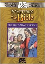 Mysteries of the Bible: The Bible's Greatest Heroes - 