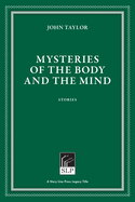 Mysteries of the Body and the Mind