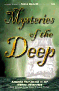 Mysteries of the Deep: Amazing Phenomena in Our World's Waterways - Magazine, Fate