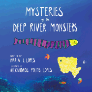 Mysteries of the Deep River Monsters