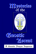 Mysteries of the Gnostic Ascent