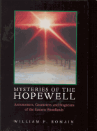Mysteries of the Hopewell: Astronomers, Geometers, and Magicians of the Eastern Woodlands