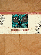 Mysteries Unwrapped: Lost Civilizations