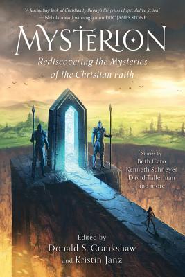 Mysterion: Rediscovering the Mysteries of the Christian Faith - Janz, Kristin, and Southwell, Daniel, and Case, Stephen