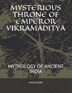 Mysterious Throne of Emperor Vikramaditya: Mythology of Ancient India