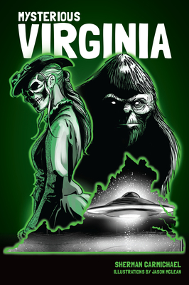 Mysterious Virginia - Carmichael, Sherman, and McLean, Jason